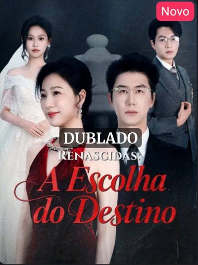 Capa da minissérie Renascidas: a Escolha do Destino (dublado)