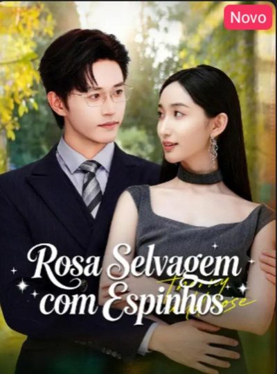 Capa da minissérie Rosa Selvagem com Espinhos
