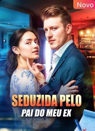 Capa da minissérie Seduzida pelo pai do meu Ex Tentada pelo papai professor do meu ex