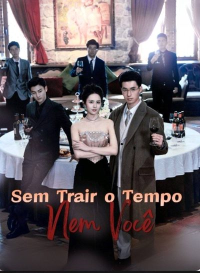 Capa da minissérie Sem Trair o Tempo, Nem Você