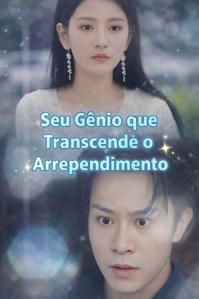 Capa da minissérie Seu Gênio que Transcende o Arrependimento