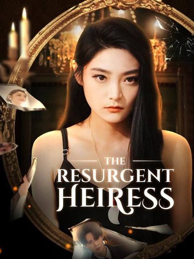 Capa da minissérie The Resurgent Heiress 🫰🏽 A Herdeira Ressurgida