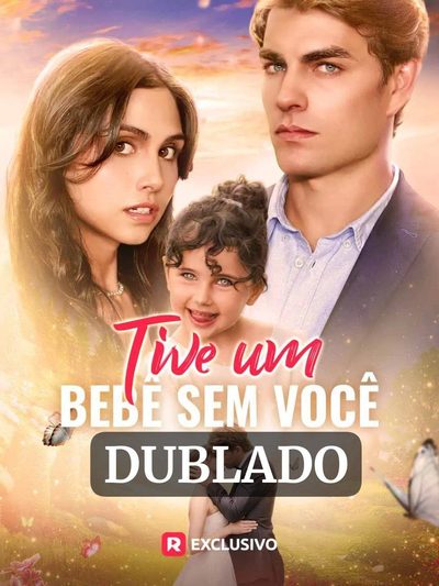 Capa da minissérie Tive um Bebê Sem Você Dublado