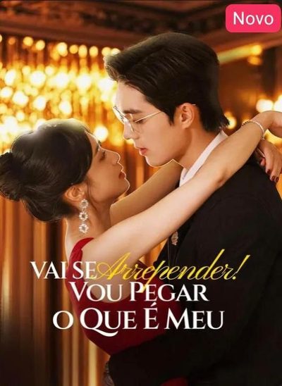 Capa da minissérie Vai Se Arrepender! Vou Pegar o que É Meu