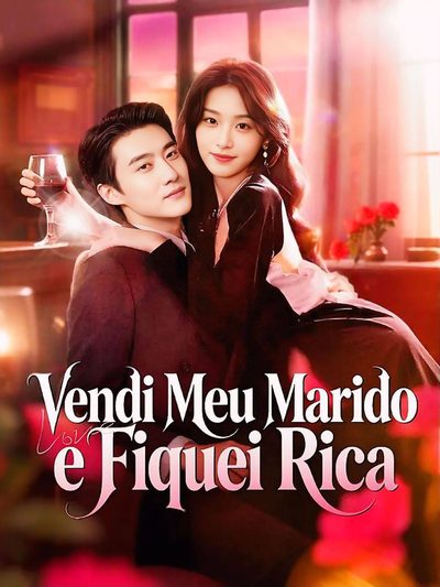 Capa da minissérie Vendi Meu Marido e Fiquei Rica