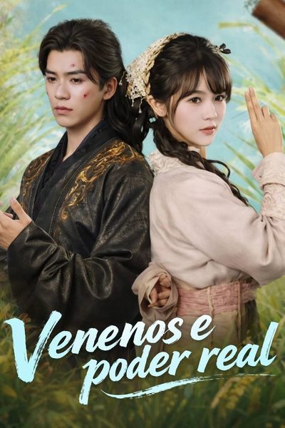 Capa da minissérie Venenos e Poder Real