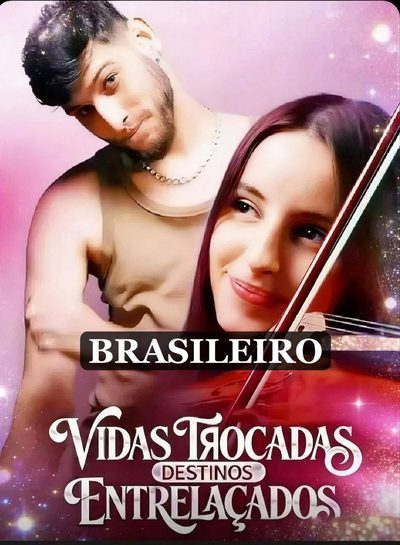 Capa da minissérie Vidas Trocadas Destinos Entrelaçados - Brasileira