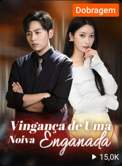 Capa da minissérie Vingança de uma Noiva Enganada (dublado)