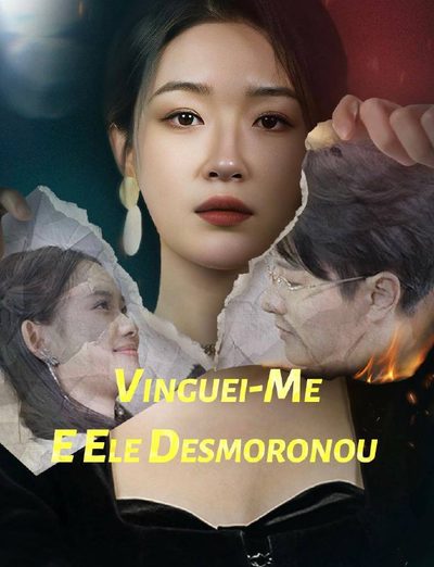 Capa da minissérie Vinguei-me e Ele Desmoronou