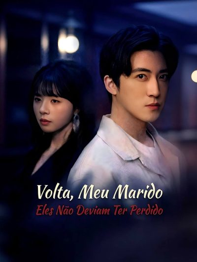 Capa da minissérie Volta,meu Marido Eles Não Deviam Ter Perdido (dublado)