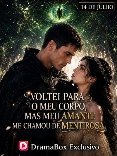Capa da minissérie Voltei para o Meu Corpo, Mas Meu Amante Me Chamou de Mentirosa